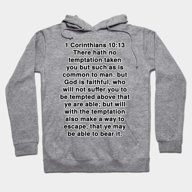 1 Corinthians 10:13  King James Version (KJV) Bible Verse Typography Hoodie by Holy Bible Verses